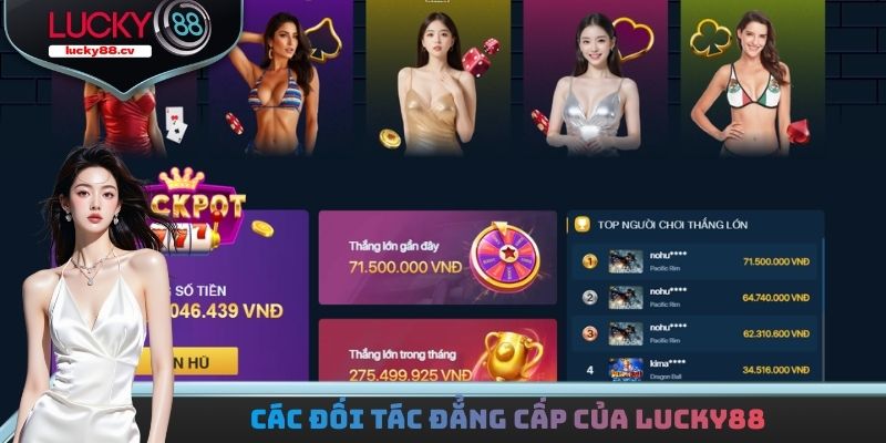 Các đối tác đẳng cấp của LUCKY88