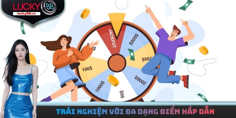 Trải nghiệm với đa dạng điểm hấp dẫn